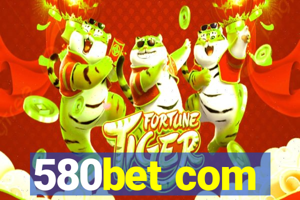 580bet com